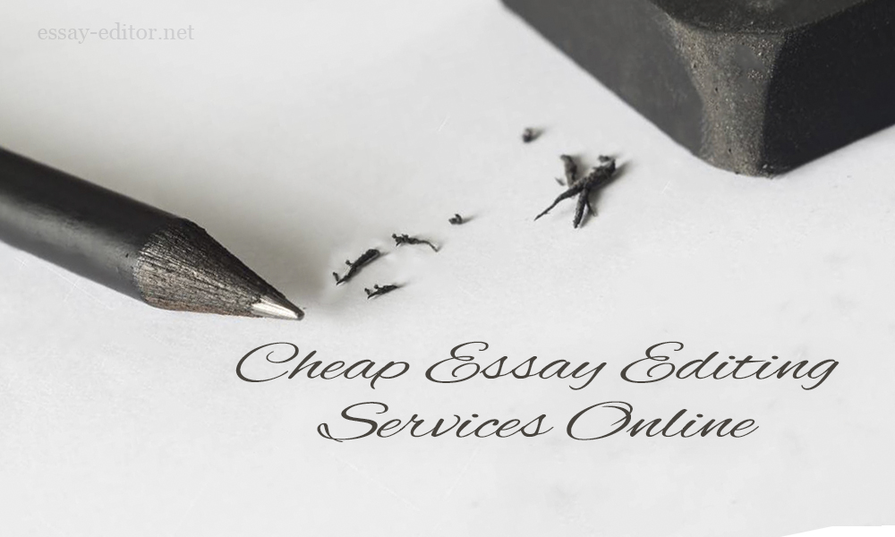 Cheap essay editing service