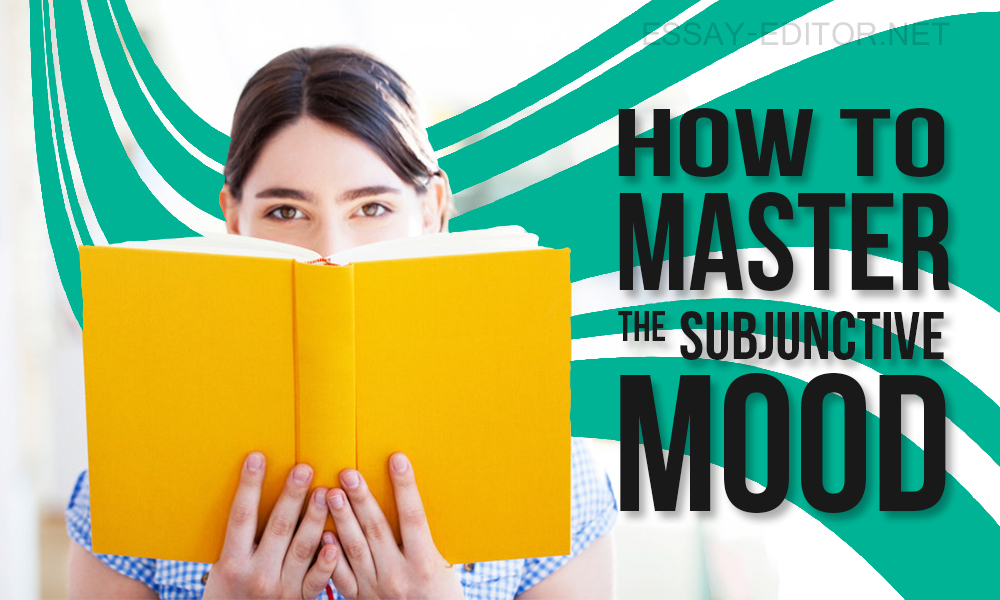 How to master the Subjunctive Mood