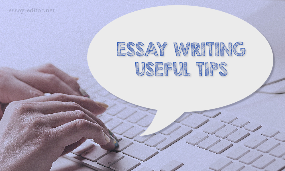 Essay Writing Useful Tips