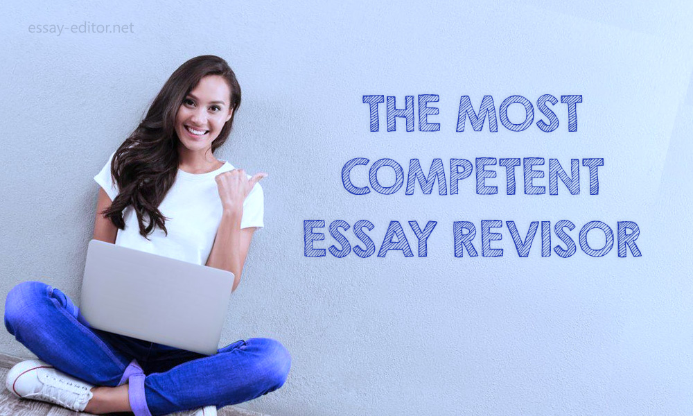 The Most Competent Essay Revisor