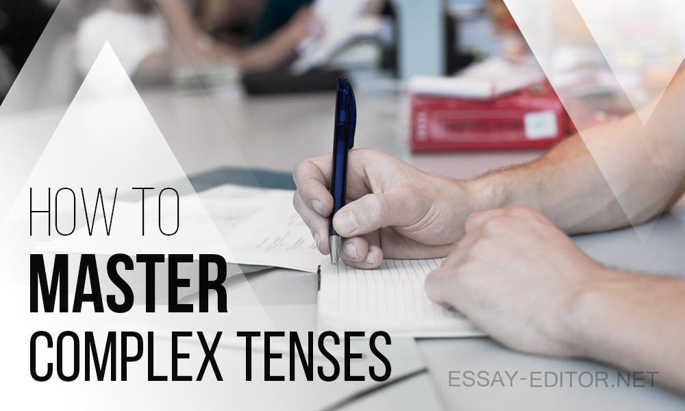How to master complex tenses in English