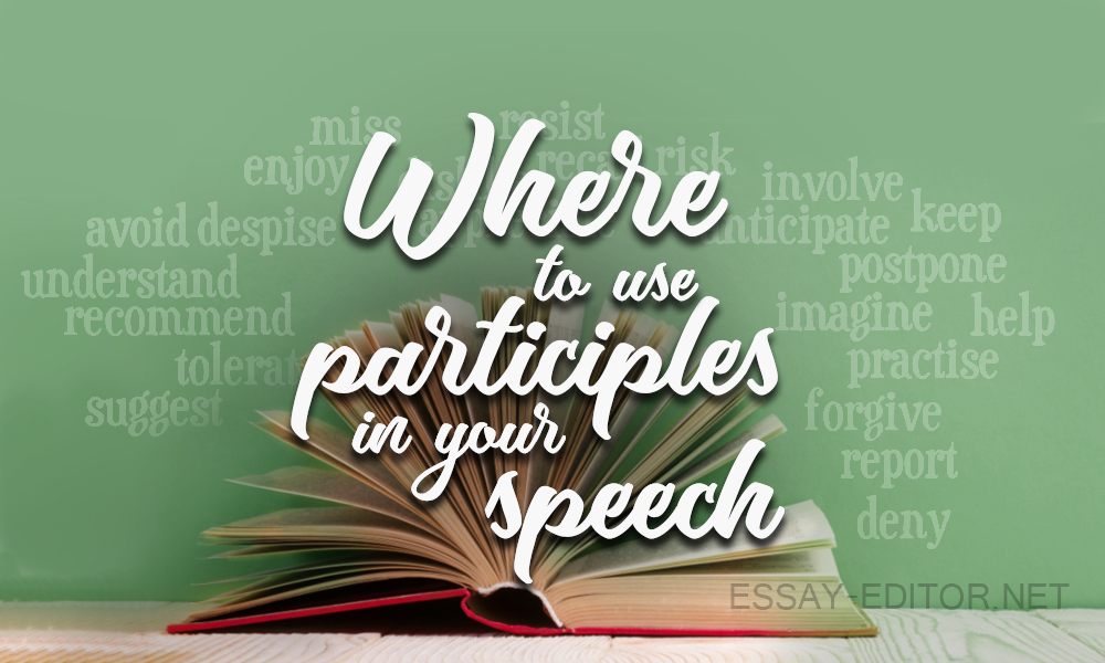 Where to use participles in your speech